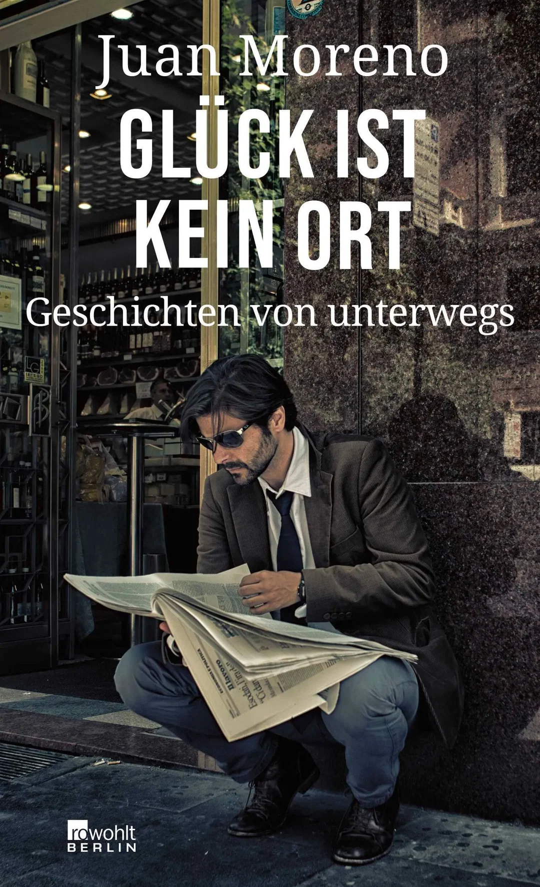 Glück ist kein Ort - Juan Moreno – Bild 1