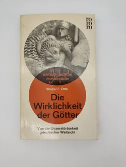 Die Wirklichkeit der Götter. Von der Unzerstörbarkeit griechischer Weltsicht-  Walter F. Otto - Bild 1
