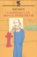 Il ragazzo che amava Shakespeare - Bob Smith - Bild 1