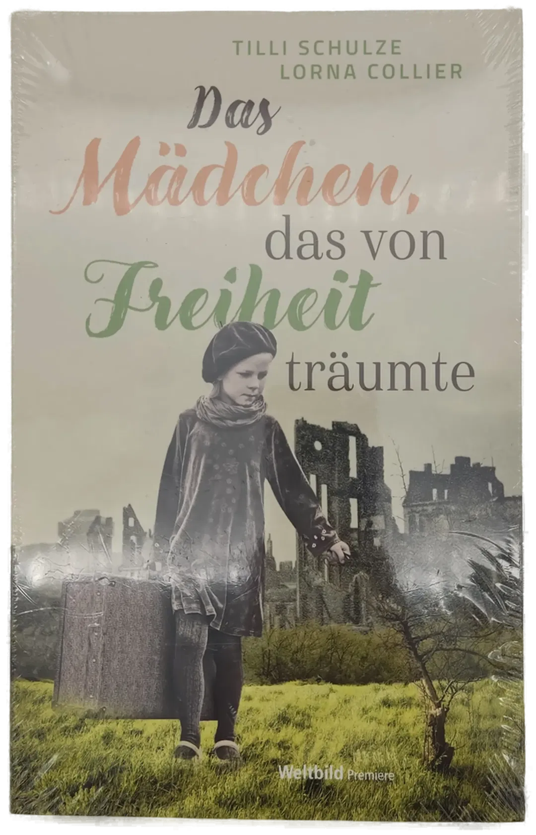 Das Mädchen, das von Freiheit träumte - Tilli Schulze, Lorna Collier - Bild 1