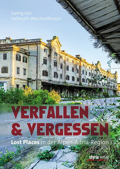 Verfallen & Vergessen - Georg Lux - lost places - Bild 1