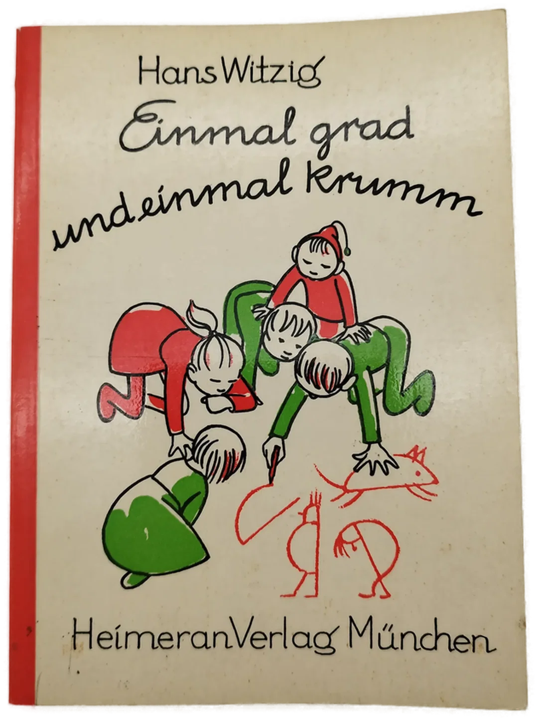 Hans Witzig, Einmal grad und einmal krumm - vom Heimeran Verlag München - Bild 2