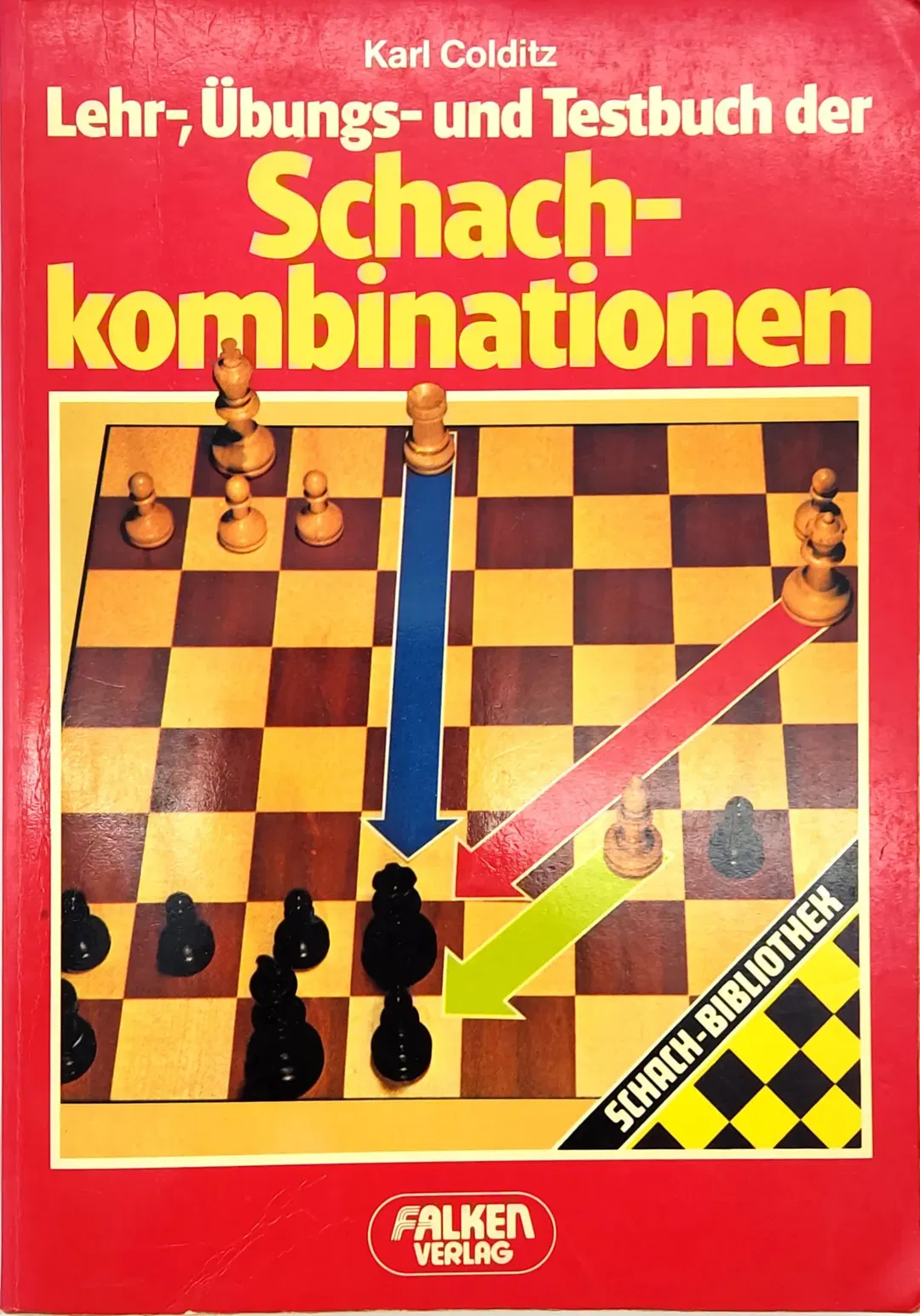 Lehr-, Übungs- und Testbuch der Schachkombinationen - Karl Colditz - Bild 2