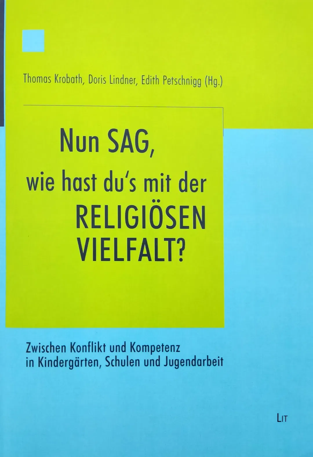 'Nun sag, wie hast du's mit der religiösen Vielfalt?' - Thomas Krobath, Doris Lindner, Edith Petschnigg - Bild 2