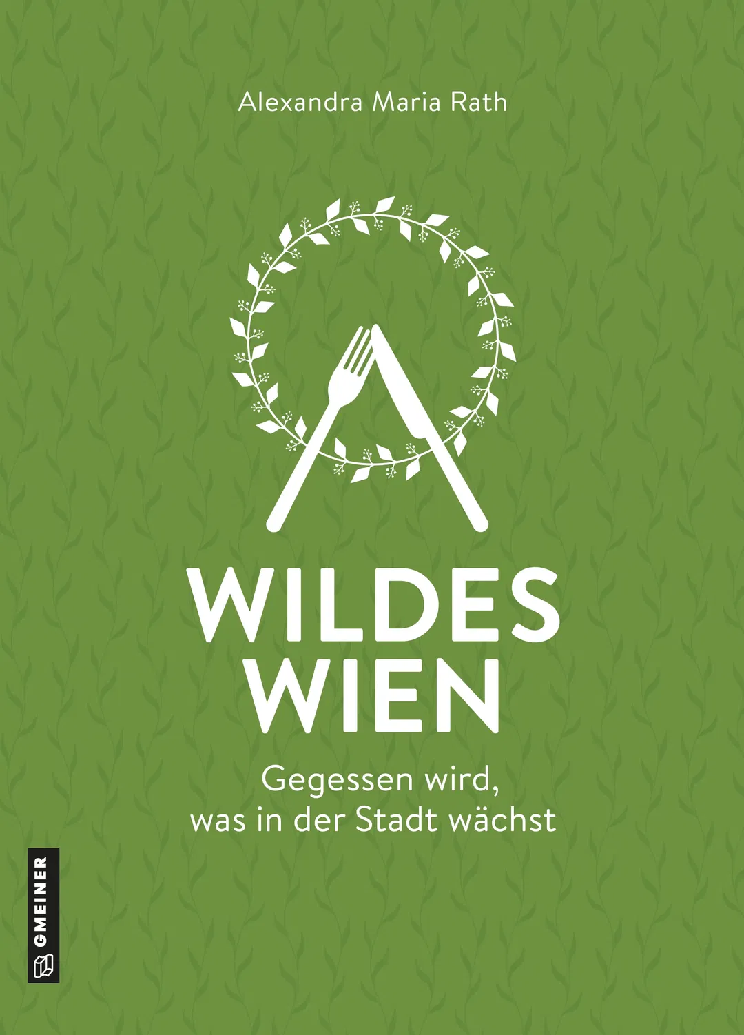 Wildes Wien - Alexandra Maria Rath - Bild 1