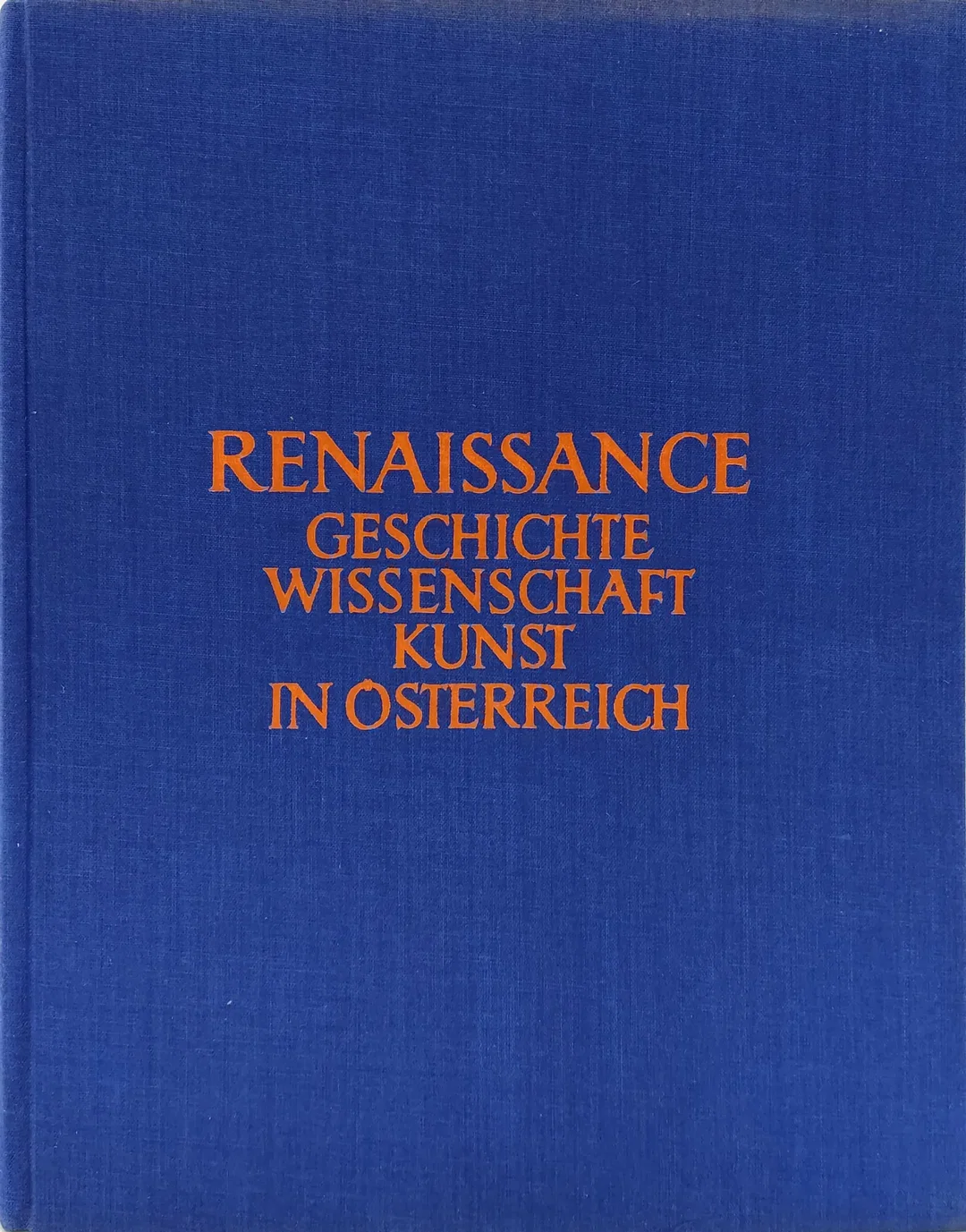 Renaissance in Österreich - Geschichte - Wissenschaft - Kunst  – Bild 2