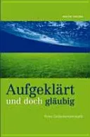 Aufgeklärt und doch gläubig - Walter Gnilsen - Bild 1