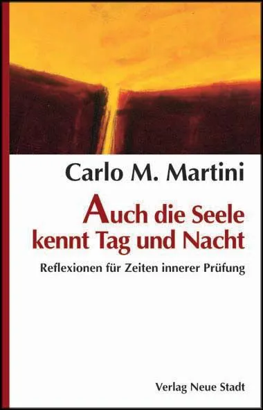 Auch die Seele kannt Tag und Nacht - Carlo M Martini – Bild 1