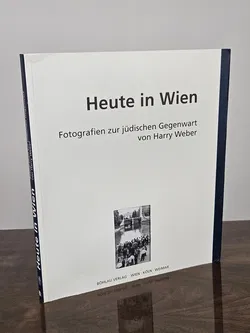 Heute in Wien - Fotografien zur jüdischen Gegenwart - Harry Weber - Bild 1
