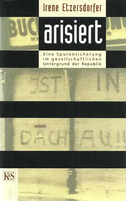 Arisiert - Irene Etzersdorfer - Bild 1