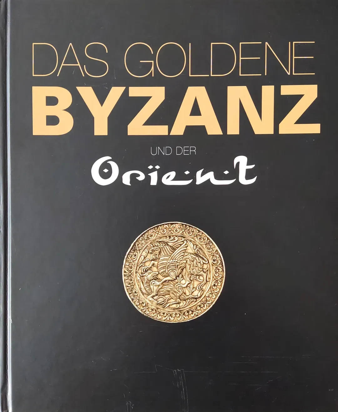 Das goldene Byzanz und der Orient - Falko Daim - Bild 2