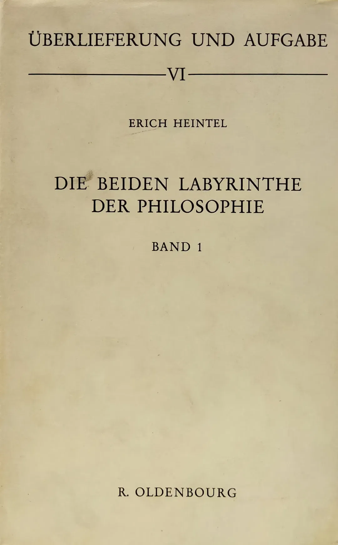 Die beiden Labyrinthe der Philosophie, Band 1  - Erich Heintel  - Bild 1
