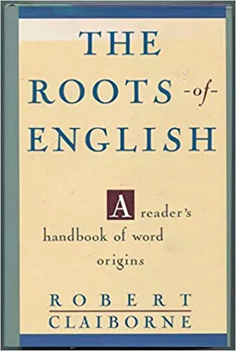The Roots of English - Robert Claiborne - Bild 2