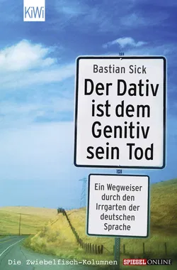 Der Dativ ist dem Genitiv sein Tod - Bastian Sick - Bild 1