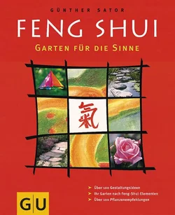 Feng Shui - Garten für die Sinne - Günther Sator
