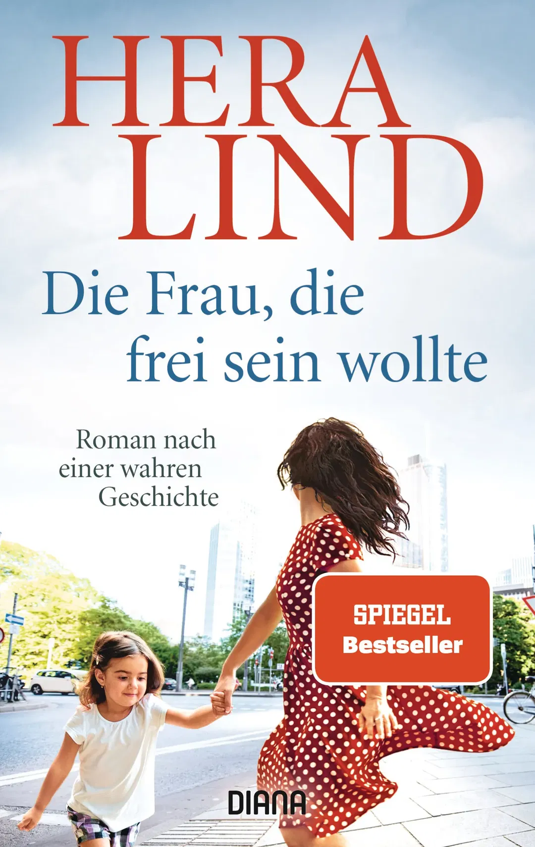 Die Frau, die frei sein wollte - Hera Lind - Bild 1