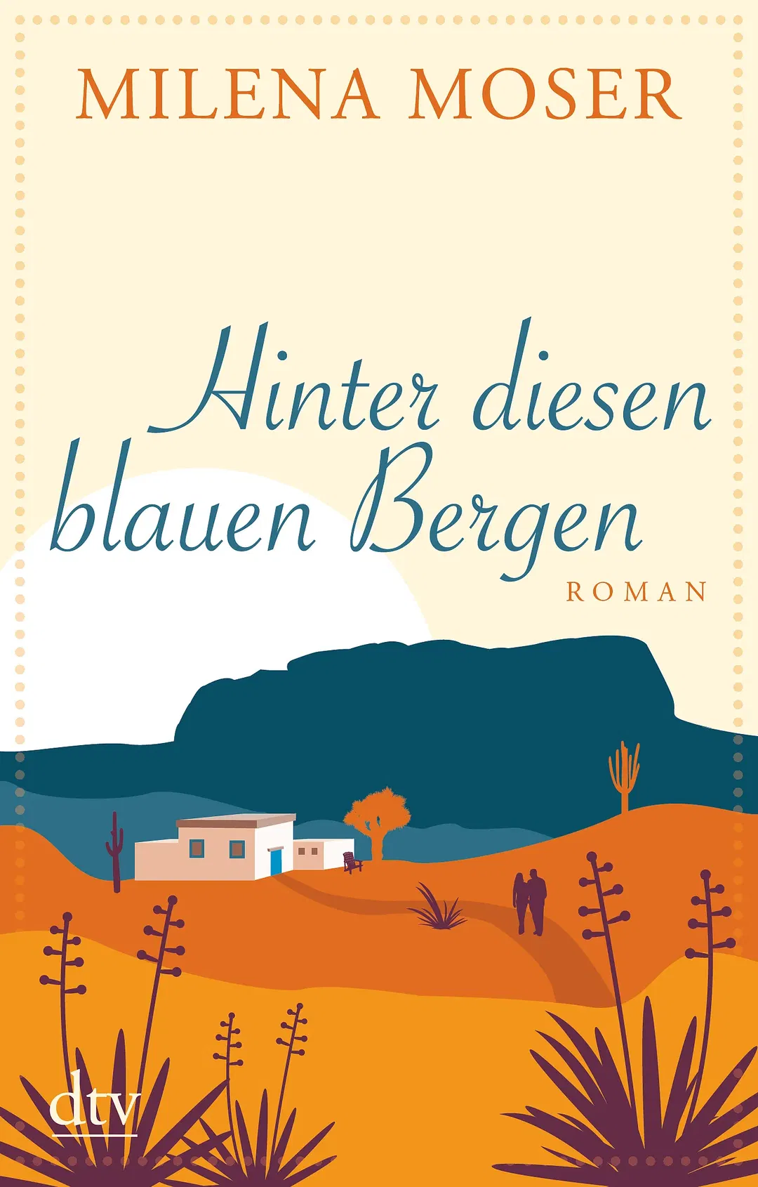 Hinter diesen blauen Bergen - Milena Moser - Bild 2