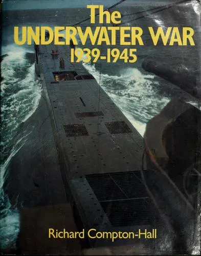 The Underwater War, 1939-1945 - Richard Compton-Hall - Bild 2