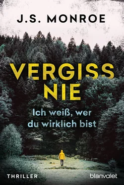 Vergiss nie - Ich weiß, wer du wirklich bist - J.S. Monroe