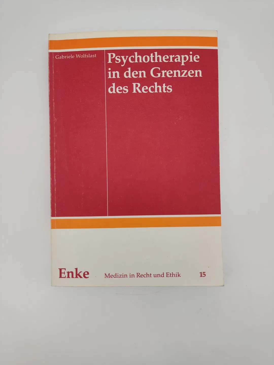 Psychotherapie in den Grenzen des Rechts - Gabriele Wolfslast - Bild 2