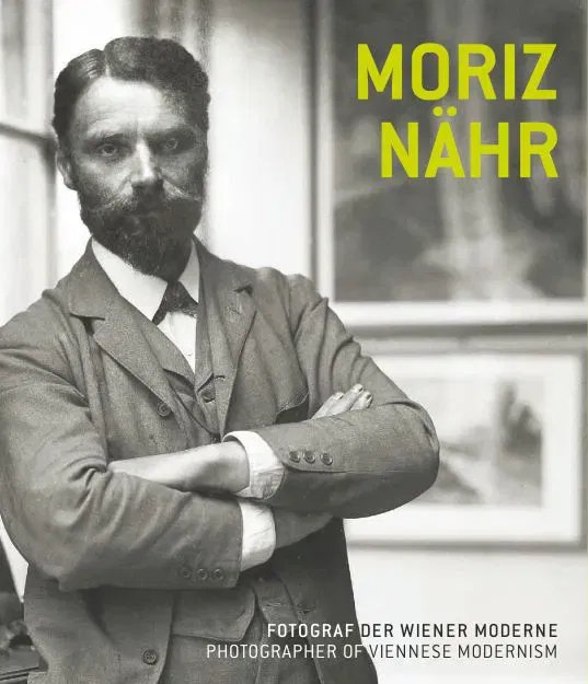 Moriz Nähr - Fotograf der Wiener Moderne / Photographer of Viennese Modernism - Bild 2