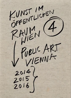 Kunst im öffentlichen Raum Wien 2014–2016 - Eva Maria Stadler, Mechtild Widrich