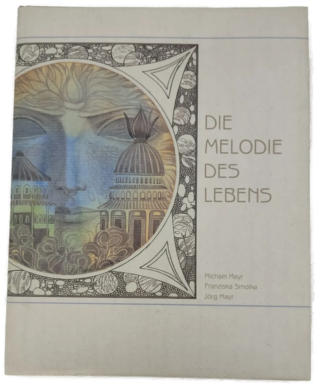  Die Melodie des Lebens Ein Märchen von der Suche nach Freundschaft, Liebe und Geborgenheit-  Michael Mayr, Franziska Smolka, Jörg Mayr - Bild 2