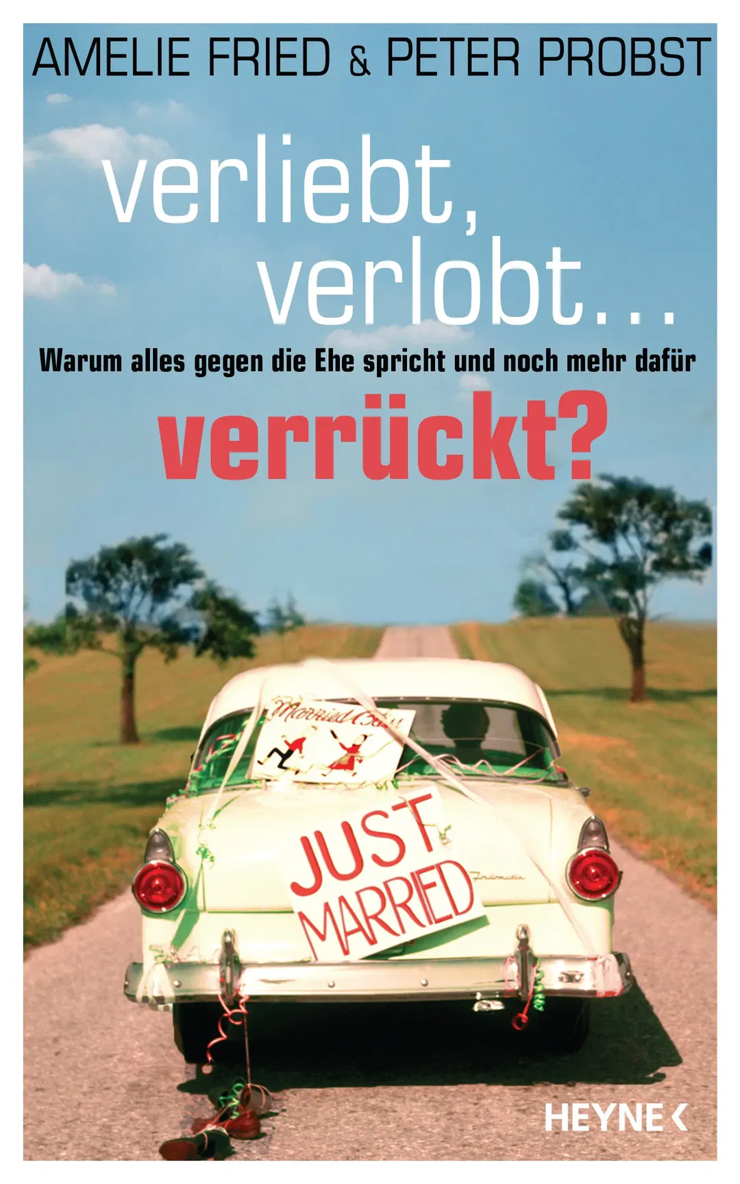 Verliebt, verlobt... verrückt? - Amelie Fried, Peter Probst - Bild 1