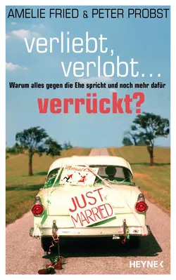 Verliebt, verlobt... verrückt? - Amelie Fried, Peter Probst - Bild 1