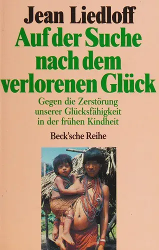 Auf der Suche nach dem verlorenen Glück - Jean Liedloff - Bild 2
