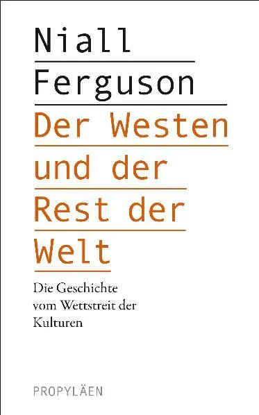 Der Westen und der Rest der Welt - Niall Ferguson - Bild 2