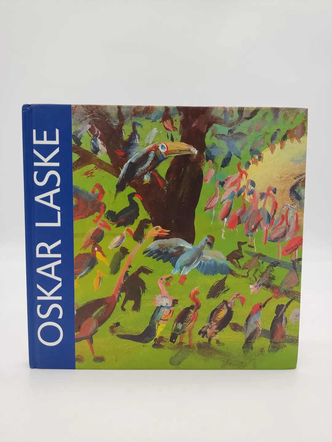 Die wundersame Welt des Oskar Laske-  Claudia Kovacek-Longin (Vorwort), Sophie Zetter-Schwaiger (Vorwort), Kathrin Macht (Vorwort), Stefan Rodler (Vorwort)  - Bild 1