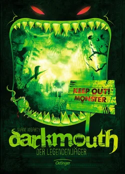 Darkmouth 1. Der Legendenjäger - Shane Hegarty