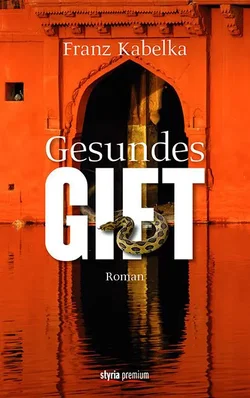 Gesundes Gift - Franz Kabelka