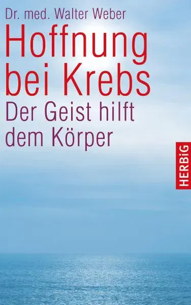 Hoffnung bei Krebs - Dr. Walter Weber - Bild 1