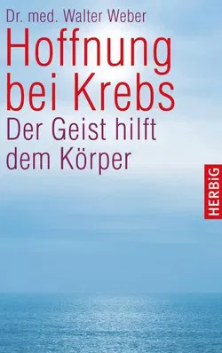 Hoffnung bei Krebs - Dr. Walter Weber - Bild 1