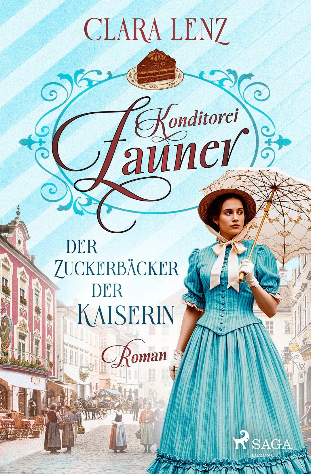 Konditorei Zauner - Der Zuckerbäcker der Kaiserin - Clara Lenz - Bild 2
