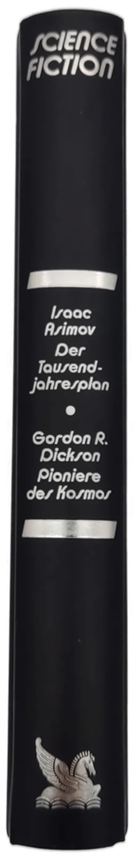 Der Tausendjahresplan - Isaac Asimov  /  Pioniere des Kosmos -  Gordon R. Dickson – Bild 2
