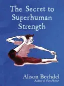 The Secret of Superhuman Strength - Alison Bechdel - Bild 2
