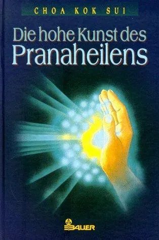 Die hohe Kunst des Pranaheilens - Kok Sui Choa - Bild 2