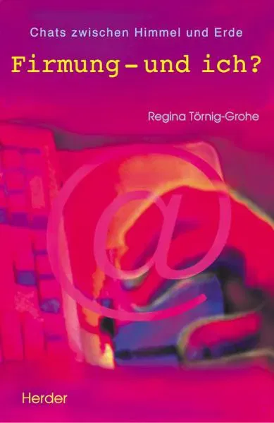 Firmung - und ich? - Regina Töring-Grohe - Bild 1