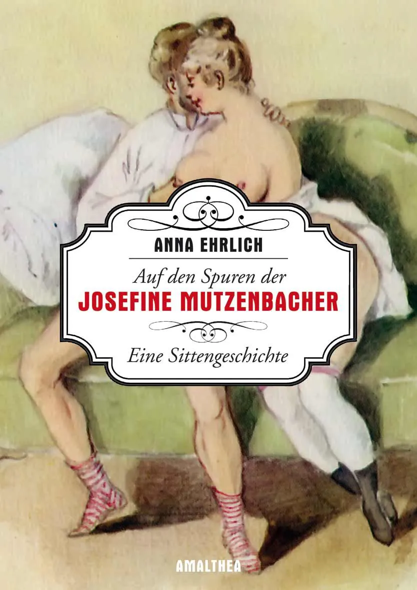 Auf den Spuren der Josefine Mutzenbacher - Anna Ehrlich – Bild 1