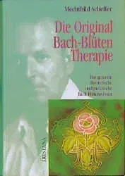 Die Original Bach-Blüten Therapie - Mechthild Scheffer - Bild 1