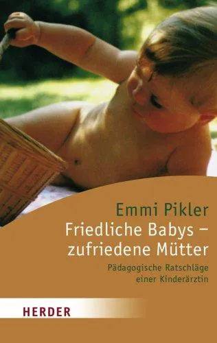 Friedliche Babys - zufriedene Mütter - Emmi Pikler – Bild 1