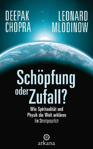 Schöpfung oder Zufall? - Deepak Chopra,Leonard Mlodinow – Bild 1