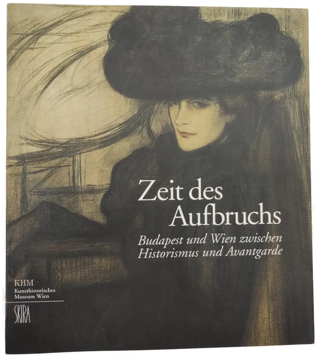 Zeit des Aufbruchs. Budapest und Wien zwischen Historismus und Avantgarde - Kunsthistorisches Museum Wien - Bild 1