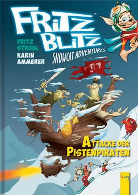 Fritz Blitz - Attacke der Pistenpiraten - Karin Ammerer, Fritz Strobl – Bild 1