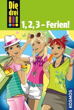 Die drei !!!, 1,2,3 - Ferien - Maja von Vogel,Henriette Wich