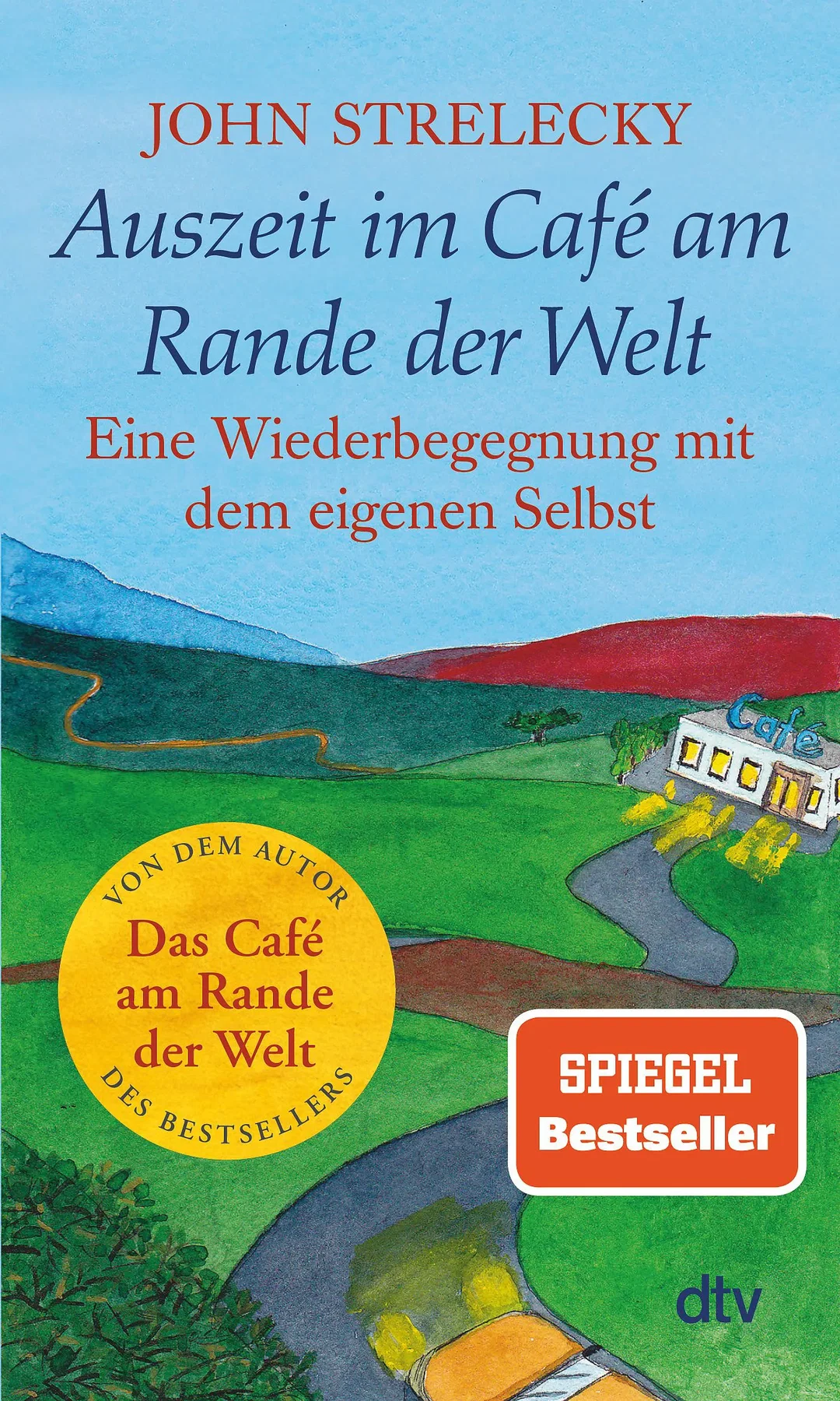 Auszeit im Café am Rande der Welt - John Strelecky – Bild 1