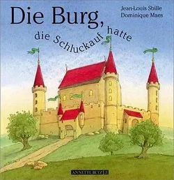Die Burg, die Schluckauf hatte - Jean L Sbille